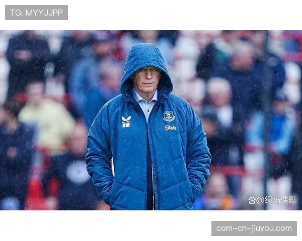 莫耶斯战术业务能力获认可 埃弗顿冲击欧冠资格仅差3分